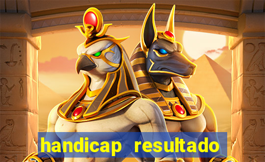 handicap resultado final -1